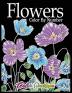 Flowers Color by Number: Coloring Book for Adults - 25 Relaxing and Beautiful Types of Flowers: 11 (Color by Numbers for Adults)