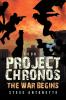 Project Chronos: The War Begins