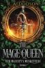 The Mage Queen: Her Majesty's Musketeers Book 1