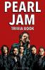 Pearl Jam Trivia Book