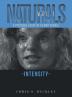 Naturals Vol. 1: A Pictorial Essay of Filmed Female Intensity