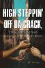 High Steppin off da Crack the Original: The Isometrics of Isolation and Power of Depression