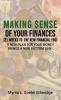 Making $ense Of Your Finances: 21 Weeks to a New Financial You