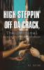 High Steppin off da Crack the Original: The Isometrics of Isolation and Power of Depression