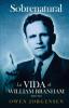 Libro Tres - Sobrenatural: La Vida De William Branham: El Hombre Y Su Comisión (1946-1950): 3 (Sobrenatural: A Vida de William Branham)