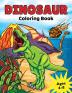 Dinosaur Coloring Book: for Kids Ages 4-8 Prehistoric Dino Colouring for Boys & Girls