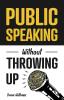 Public Speaking Without Throwing Up