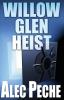 Willow Glen Heist: 2 (Damian Green)