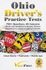 Ohio Driver's Practice Tests: 700+ Questions All-Inclusive Driver's Ed Handbook to Quickly achieve your Driver's License or Learner's Permit (Cheat Sheets + Digital Flashcards + Mobile App)