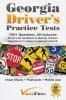 Georgia Driver's Practice Tests: 700+ Questions All-Inclusive Driver's Ed Handbook to Quickly achieve your Driver's License or Learner's Permit (Cheat Sheets + Digital Flashcards + Mobile App)