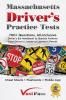 Massachusetts Driver's Practice Tests: 700+ Questions All-Inclusive Driver's Ed Handbook to Quickly achieve your Driver's License or Learner's Permit (Cheat Sheets + Digital Flashcards + Mobile App)