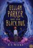 Gellan Parker and the Black Owl: 1