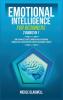 Emotional Intelligence for Beginners: 2 Books in 1: How to Analyze People Manipulation Persuasion Increase Self-Discipline and Cognitive Behavioral Therapy