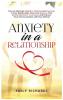 Anxiety in a Relationship: How to Eliminate Negative Thinking and Insecurity in Your Relationship Overcome Jealousy Fear of Abandonment Trust Issues & Improve Your Communication with Your Partner