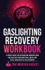 Gaslighting Recovery Workbook