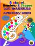 Alphabet Numbers & Shapes Dot Marker Activity Book: Improve fine motor and visual motor skills with Fun Dot Markers Activity Book with Alphabet ... Do a Dot page a day Dauber book dots art