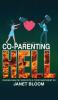 Co-Parenting Hell: Raising Healthy Kids with a Toxic Narcissist Ex