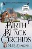 Birth of the Black Orchids: A Light-Hearted Christmas Tale of Going Home Starting Over and Murder- With Cats: 1 (A Black Orchids Enterprises Mystery)