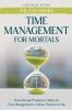 Time Management Guide for Mortals