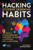 Hacking Student Learning Habits: 9 Ways to Foster Resilient Learners and Assess the Process Not the Outcome: 29 (Hack Learning)