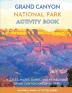 Grand Canyon National Park Activity Book: Puzzles Mazes Games and More About Grand Canyon National Park (National Parks Activities)