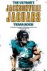 The Ultimate Jacksonville Jaguars Trivia Book: A Collection of Amazing Trivia Quizzes and Fun Facts for Die-Hard Jags Fans!