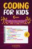 Coding for Kids C++: Basic Guide for Kids to Learn Commands and How to Write a Program