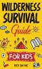 Wilderness Survival Guide for Kids