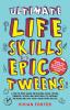 Ultimate Life Skills For Epic Tweens