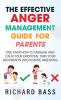 The Effective Anger Management Guide for Parents