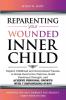 Reparenting Your Wounded Inner Child