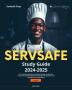 SERVSAFE Study Guide 2024-2025