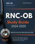 RNC-OB Study Guide 2024-2025 All in One Inpatient Obstetric Nurse Exam Prep for the NCC RNC-OB Certification. Includes RNC-OB Exam Review Material and 615 RNC-OB Practice Test Questions.