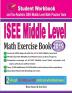 ISEE Middle Level Math Exercise Book: Student Workbook and Two Realistic ISEE Middle Level Math Tests