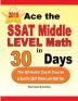 Ace the SSAT Middle Level Math in 30 Days: The Ultimate Crash Course to Beat the SSAT Middle Level Math Test