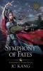 Symphony of Fates: A Legends of Tivara Story: 3 (The Dragon Songs Saga)