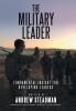 The Military Leader: Fundamental Insight for Developing Leaders