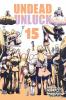UNDEAD UNLUCK VOL. 15
