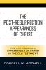 The Post-Resurrection Appearances of Christ