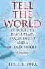 Tell the World of Doctor's Death Traps Fraud Deceit and a License to Kill