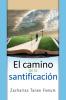 El Camino de la Santificacion: 4 (del Camino Cristiano)