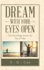 Dream with Your Eyes Open: True Knowledge Stands the Test of Time