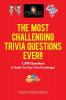 The Most Challenging Trivia Questions Ever!!