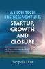 A High-Tech Business Venture: Start-Up Growth and Closure: My Preparation for the Business Venture