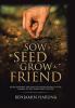 Sow a Seed Grow a Friend