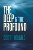 The Deep & the Profound