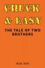 Chuck & Easy: The Tale of Two Brothers