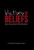 Victims of Beliefs (Aka Religious Intolerance)