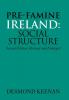 Pre-Famine Ireland: Social Structure: Second Edition Revised and Enlarged