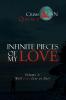 Infinite Pieces of My Love: Volume 1: Will Love Live or Die?